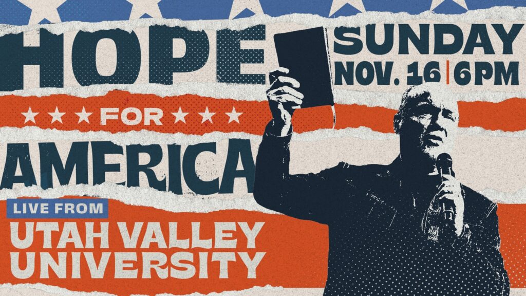 Hope for America November 16th @6PM live from Utah Valley University @ CNF Church 101 Commerce Dr. Evanston WY 82930